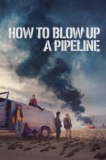 How to Blow Up a Pipeline 2022 Subtitle Indonesia