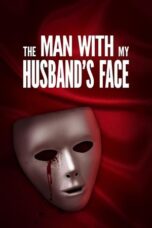 The Man with My Husband s Face 2023 Subtitle Indonesia