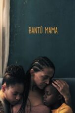 Bantú Mama 2021 Subtitle Indonesia